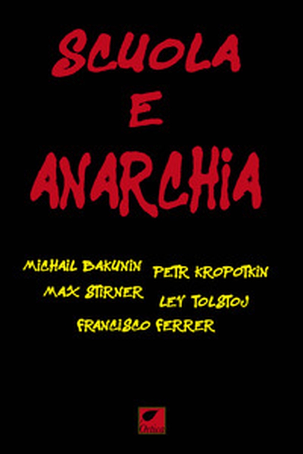 Scuola e anarchia - Librerie.coop Scuola e anarchia - Librerie.coop