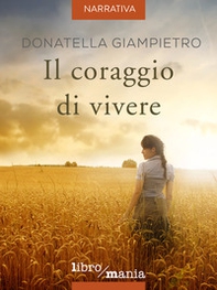 Il coraggio di vivere - Librerie.coop