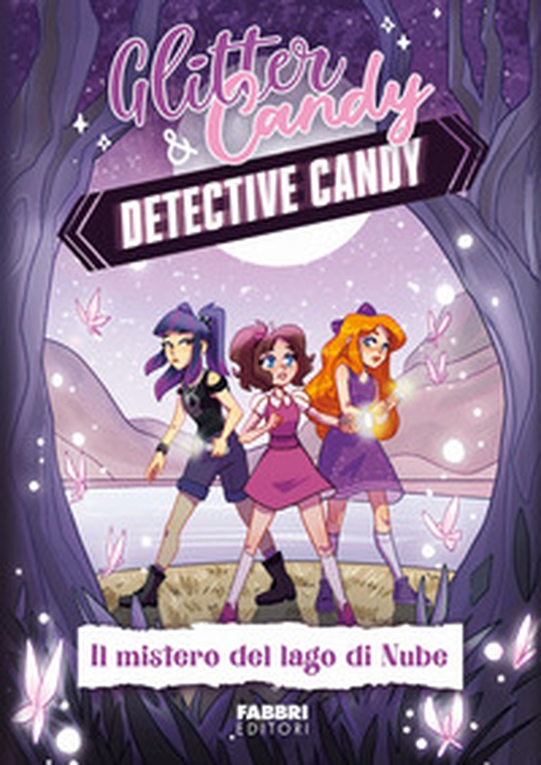 Il mistero del lago di Nube. Detective Candy. Glitter & Candy - Librerie.coop Il mistero del lago di Nube. Detective Candy. Glitter & Candy - Librerie.coop