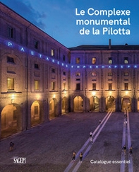 Le Complexe monumental de la Pilotta. Catalogue essentiel - Librerie.coop Le Complexe monumental de la Pilotta. Catalogue essentiel - Librerie.coop