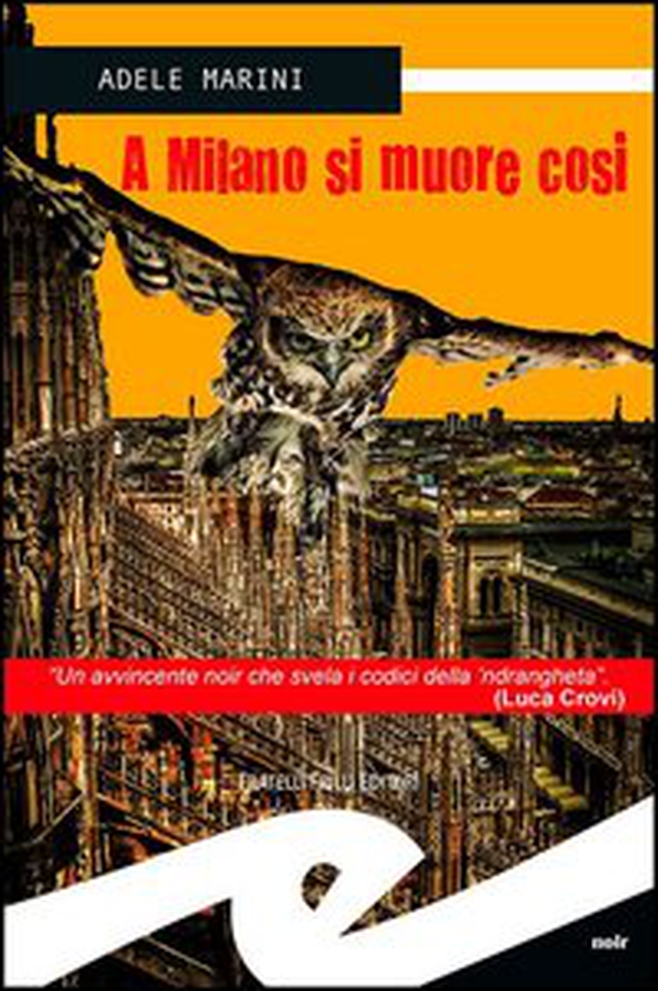 A Milano si muore così - Librerie.coop A Milano si muore così - Librerie.coop