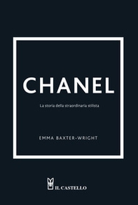 Chanel. La storia della straordinaria stilista - Librerie.coop