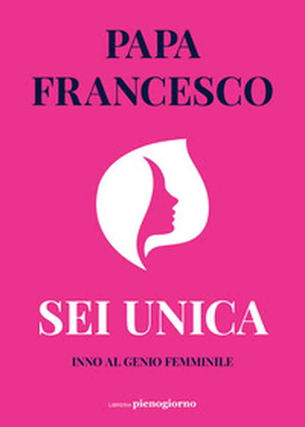 Sei unica. Inno al genio femminile - Librerie.coop Sei unica. Inno al genio femminile - Librerie.coop