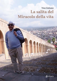 La salita del miracolo della vita - Librerie.coop