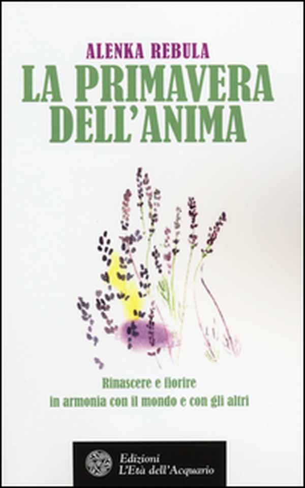 La primavera dell'anima - Librerie.coop La primavera dell'anima - Librerie.coop