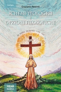 Schemi teologici e opzioni filosofiche - Librerie.coop Schemi teologici e opzioni filosofiche - Librerie.coop