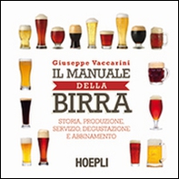 Il manuale della birra. Storia, produzione, servizio, degustazione e abbinamento - Librerie.coop Il manuale della birra. Storia, produzione, servizio, degustazione e abbinamento - Librerie.coop