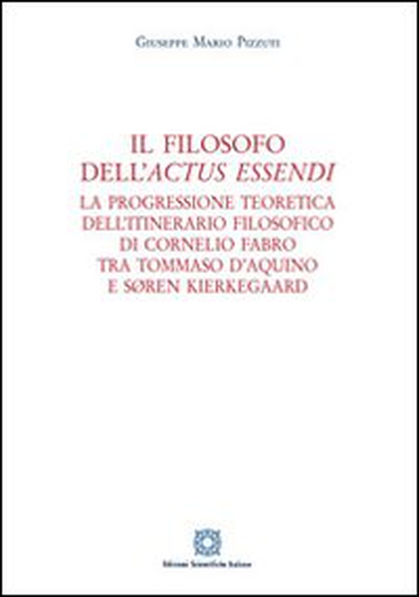 Il filosofo dell'«actus essendi» - Librerie.coop Il filosofo dell'«actus essendi» - Librerie.coop