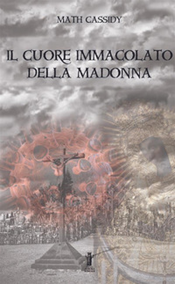 Il Cuore immacolato della Madonna - Librerie.coop Il Cuore immacolato della Madonna - Librerie.coop