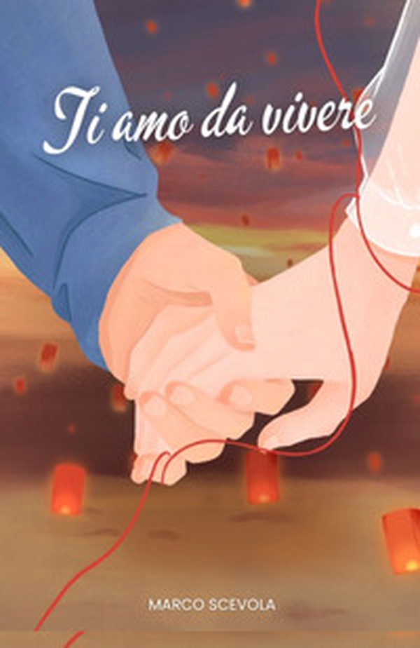 Ti amo da vivere - Librerie.coop Ti amo da vivere - Librerie.coop