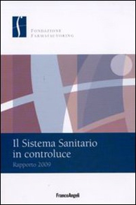 Il sistema sanitario in controluce. Rapporto 2009 - Librerie.coop