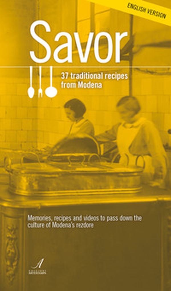 Savor. 37 traditional recipes from Modena. Memories, recipes and videos to pass down the culture of Modena's rezdore - Librerie.coop Savor. 37 traditional recipes from Modena. Memories, recipes and videos to pass down the culture of Modena's rezdore - Librerie.coop