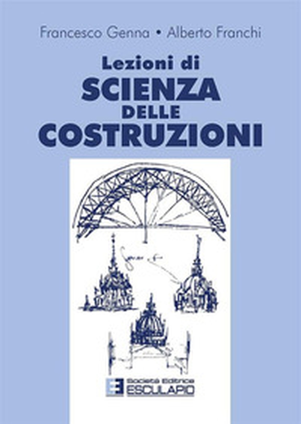 Lezioni di scienza delle costruzioni - Librerie.coop Lezioni di scienza delle costruzioni - Librerie.coop