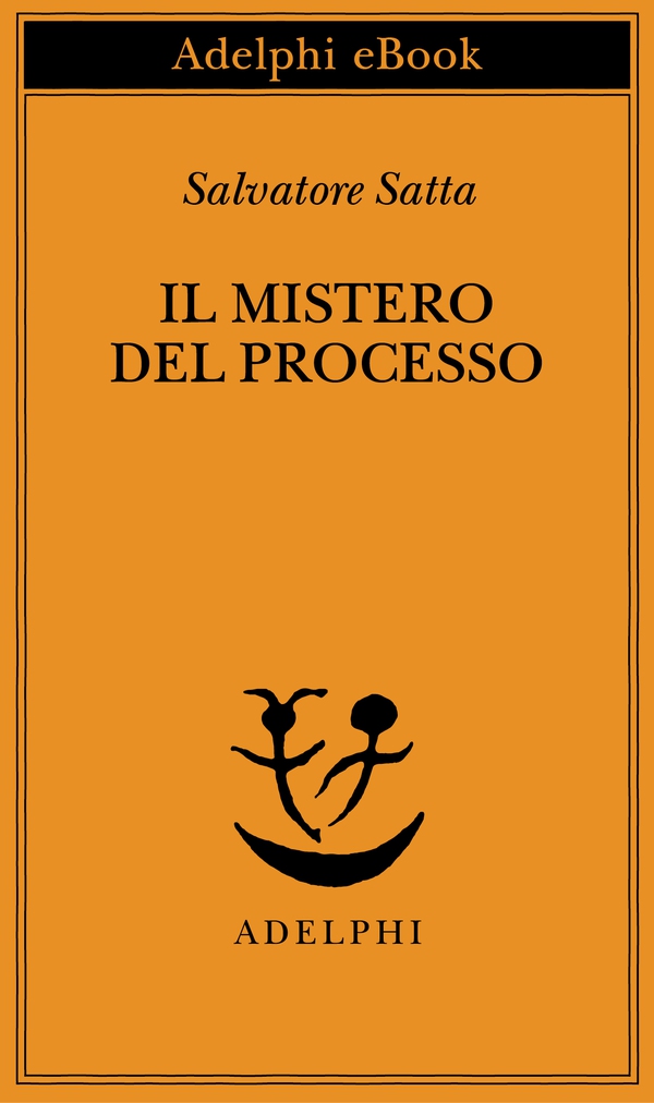 Il mistero del processo - Librerie.coop Il mistero del processo - Librerie.coop