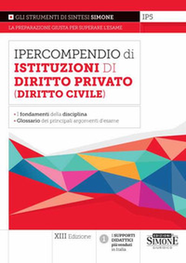 Ipercompendio di istituzioni di diritto privato (diritto civile). Fondamenti della disciplina. Glossario dei principali argomenti d'esame - Librerie.coop Ipercompendio di istituzioni di diritto privato (diritto civile). Fondamenti della disciplina. Glossario dei principali argomenti d'esame - Librerie.coop