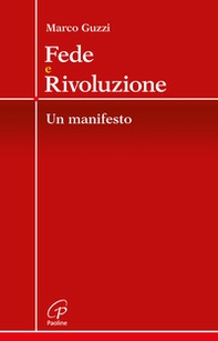 Fede e rivoluzione. Un manifesto - Librerie.coop