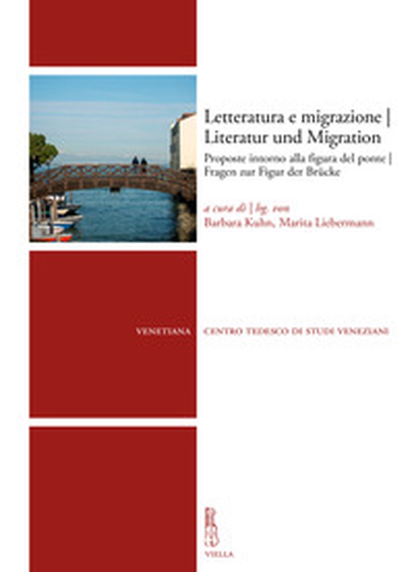 Letteratura e migrazione. Proposte intorno alla figura del ponte-Literatur und Migration. Fragen zur Figur der Brücke - Librerie.coop Letteratura e migrazione. Proposte intorno alla figura del ponte-Literatur und Migration. Fragen zur Figur der Brücke - Librerie.coop