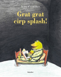 Grat grat cirp splash! - Librerie.coop