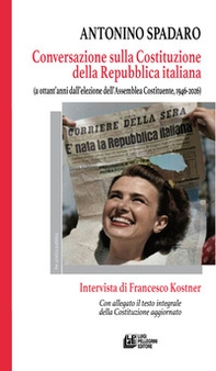 Conversazione sulla Costituzione della Repubblica italiana. (A ottant'anni dall'elezione dell'Assemblea Costituente, 1946-2026). Intervista di Francesco Kostner - Librerie.coop