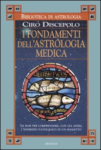 I fondamenti dell'astrologia medica - Librerie.coop