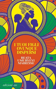 I tuoi figli ovunque dispersi - Librerie.coop I tuoi figli ovunque dispersi - Librerie.coop