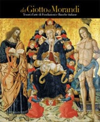 Da Giotto a Morandi. Tesori d'arte di fondazioni e banche italiane - Librerie.coop Da Giotto a Morandi. Tesori d'arte di fondazioni e banche italiane - Librerie.coop