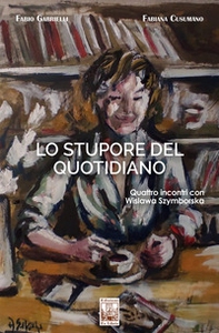 Lo stupore del quotidiano. Quattro incontri con Wislawa Szymborska - Librerie.coop Lo stupore del quotidiano. Quattro incontri con Wislawa Szymborska - Librerie.coop
