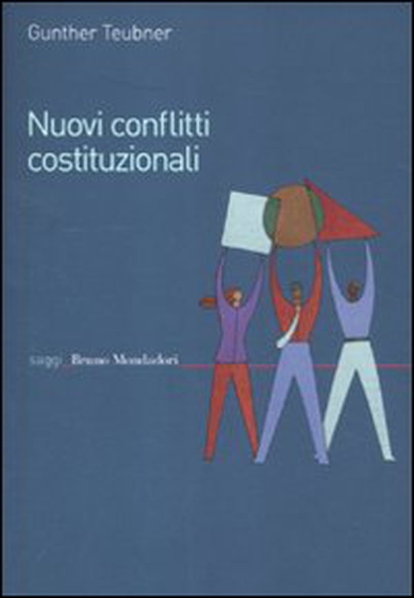 Nuovi conflitti costituzionali. Norme fondamentali dei regimi transnazionali - Librerie.coop Nuovi conflitti costituzionali. Norme fondamentali dei regimi transnazionali - Librerie.coop
