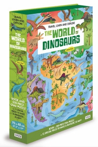 The world of dinosaurs. Travel, learn and explore - Librerie.coop