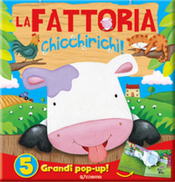 La fattoria. Chicchirichì! Libro pop-up - Librerie.coop La fattoria. Chicchirichì! Libro pop-up - Librerie.coop