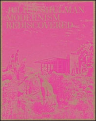 Julius Shulman. Modernism Rediscovered. Ediz. inglese, francese e tedesca - Librerie.coop Julius Shulman. Modernism Rediscovered. Ediz. inglese, francese e tedesca - Librerie.coop