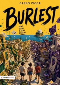 Burlest. Urne, cuori e altri disastri - Librerie.coop