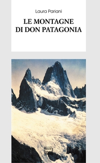 Le montagne di don Patagonia - Librerie.coop