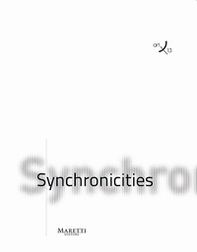 Synchronicities. Ediz. italiana e inglese - Librerie.coop