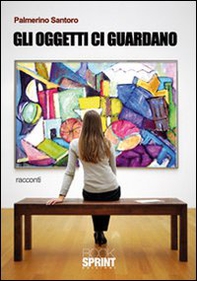 Gli oggetti ci guardano - Librerie.coop