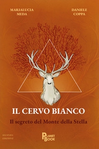 Il cervo bianco. Il segreto del Monte della Stella - Librerie.coop