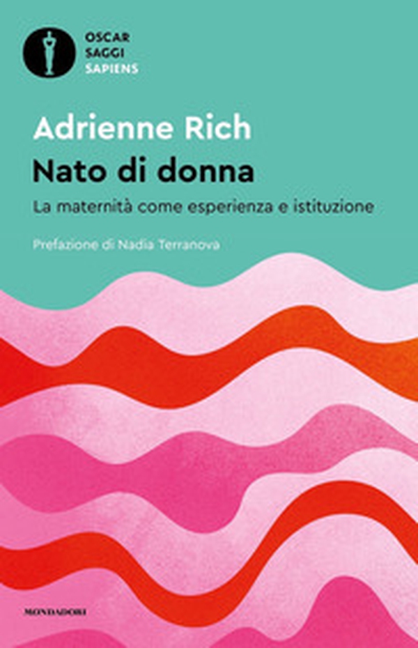 Nato di donna. La maternità come esperienza e istituzione - Librerie.coop Nato di donna. La maternità come esperienza e istituzione - Librerie.coop