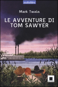 Le avventure di Tom Sawyer - Librerie.coop Le avventure di Tom Sawyer - Librerie.coop