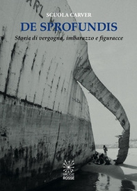 De sprofundis. Storie di vergogna, imbarazzo e figuracce - Librerie.coop