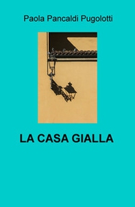 La casa gialla - Librerie.coop