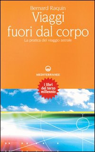 Viaggi fuori dal corpo. La pratica del viaggio astrale - Librerie.coop Viaggi fuori dal corpo. La pratica del viaggio astrale - Librerie.coop