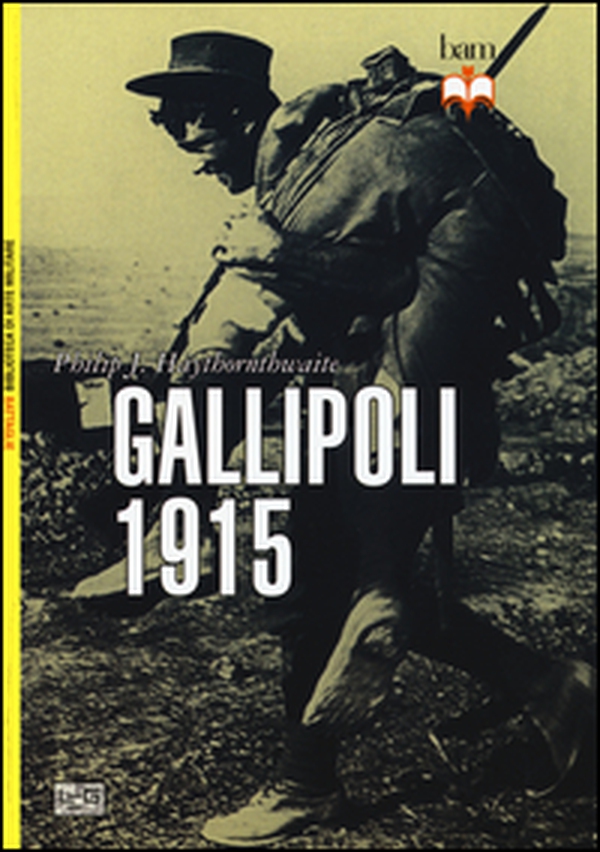Gallipoli 1915 - Librerie.coop Gallipoli 1915 - Librerie.coop