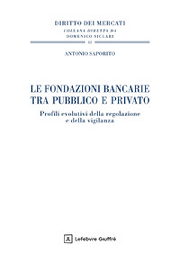 Le fondazioni bancarie tra pubblico e privato - Librerie.coop
