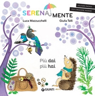 Più dai più hai. SerenaMente - Librerie.coop Più dai più hai. SerenaMente - Librerie.coop