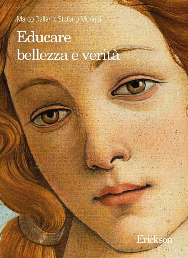Educare bellezza e verità - Librerie.coop Educare bellezza e verità - Librerie.coop