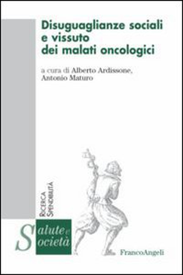 Disuguaglianze sociali e vissuto dei malati oncologici - Librerie.coop Disuguaglianze sociali e vissuto dei malati oncologici - Librerie.coop