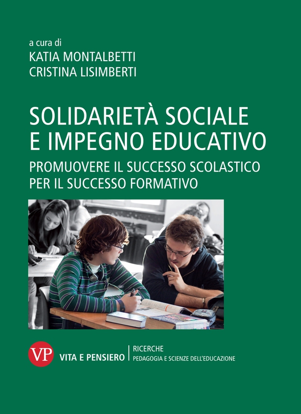 Solidarietà sociale e impegno educativo. Promuovere il successo scolastico per il successo formativo - Librerie.coop Solidarietà sociale e impegno educativo. Promuovere il successo scolastico per il successo formativo - Librerie.coop