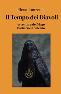 il tempo dei diavoli. Avventure del mago Barliario in Salerno - Librerie.coop