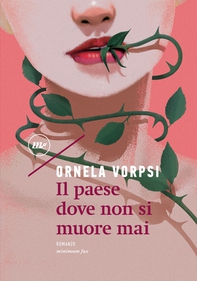 Il paese dove non si muore mai - Librerie.coop Il paese dove non si muore mai - Librerie.coop