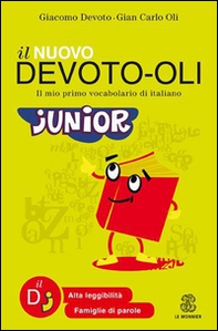 Il nuovo Devoto-Oli junior. Il mio primo vocabolario di italiano. Ediz. ad alta leggibilità - Librerie.coop